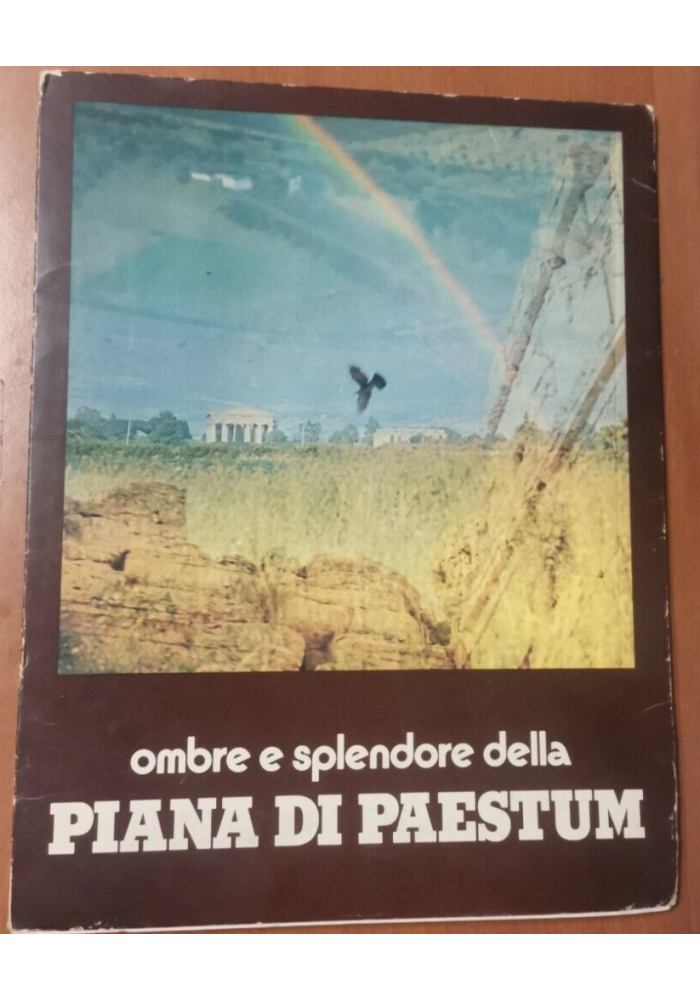OMBRE E SPLENDORE DELLA PIANA DI PAESTUM fotografie di Gianni Cesarini Libro