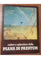 OMBRE E SPLENDORE DELLA PIANA DI PAESTUM fotografie di Gianni Cesarini Libro