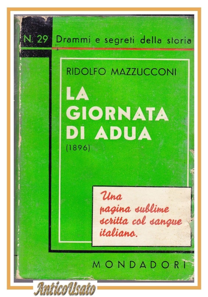 LA GIORNATA DI ADUA 1896 di Ridolfo Mazzucconi 1935 Mondadori libro guerra