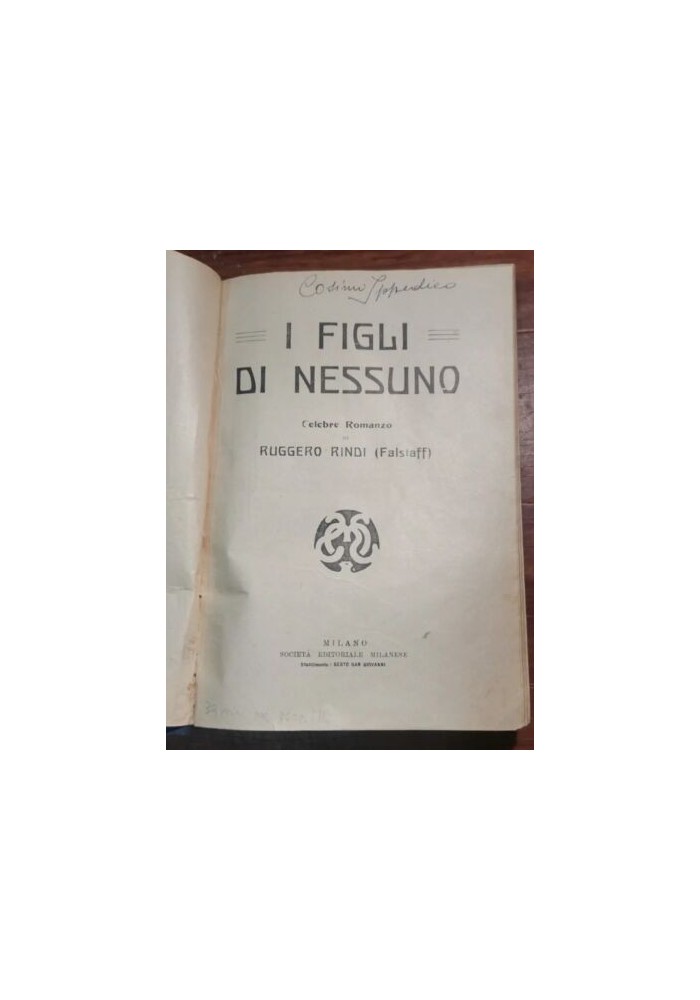 I FIGLI DI NESSUNO Ruggero Rindi - Società editoriale Milanese libro anni '20