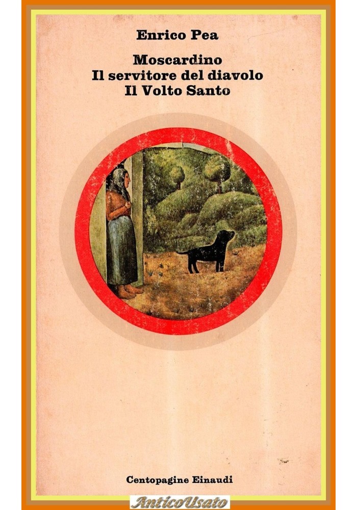 MOSCARDINO IL SERVITORE DEL DIAVOLO VOLTO SANTO di Enrico Pea 1979 Libro Einaudi
