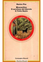 MOSCARDINO IL SERVITORE DEL DIAVOLO VOLTO SANTO di Enrico Pea 1979 Libro Einaudi