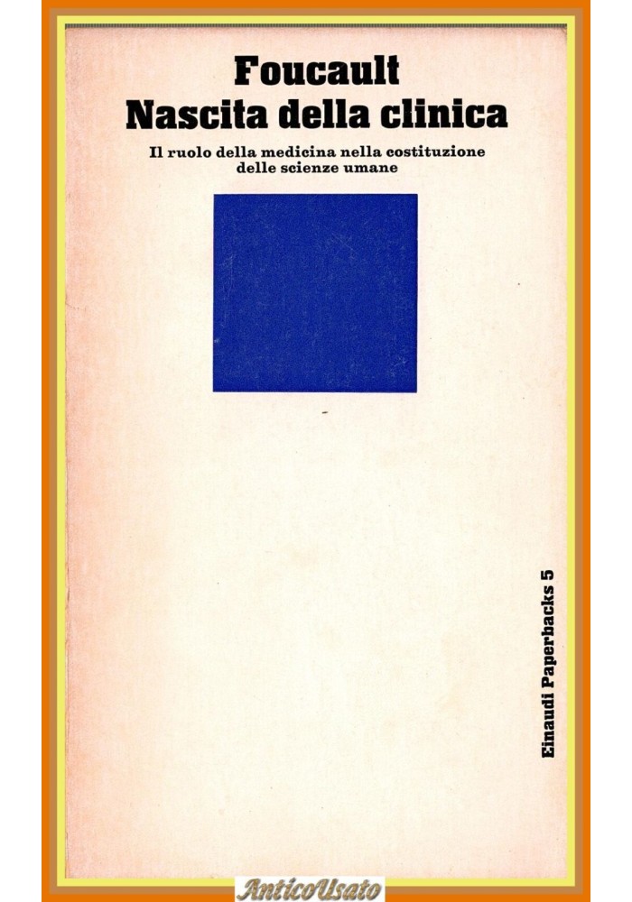 NASCITA DELLA CLINICA di Michel Foucault 1977 Einaudi Libro ruolo della medicina