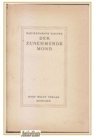 DER ZUNEHMENDE MOND di Rabindranath Tagore 1915 Kurt Wolff libro in tedesco