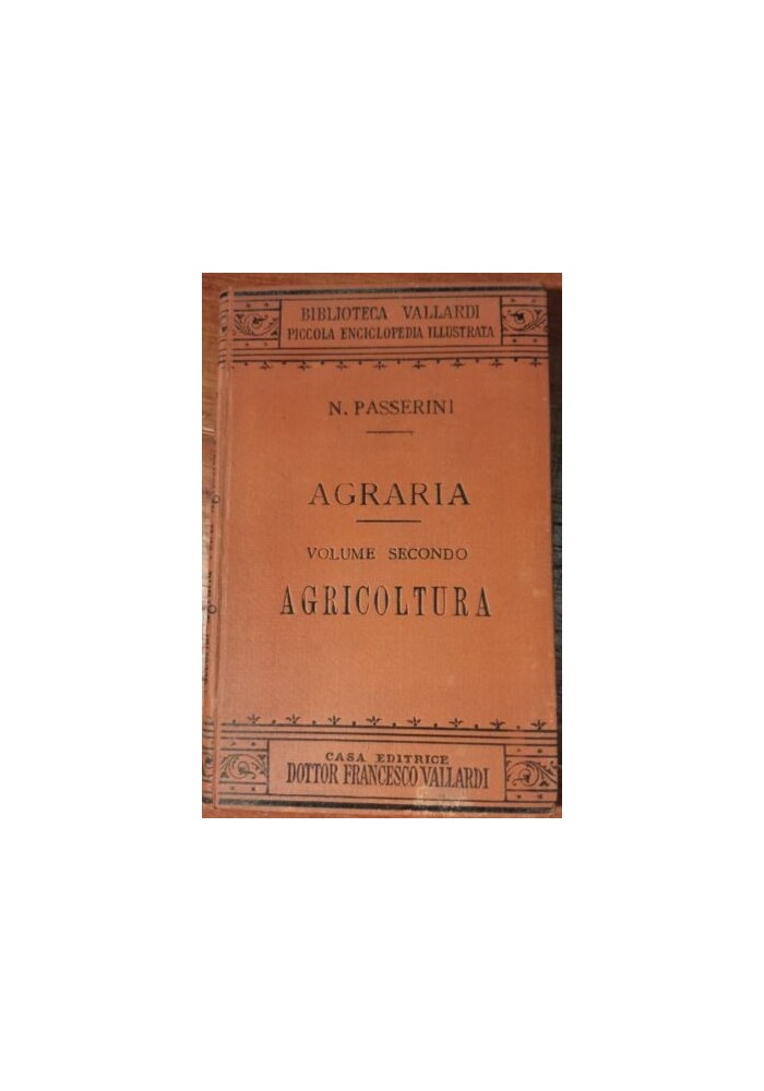 AGRICOLTURA di Napoleone Passerini volume II Agraria Vallardi libro antico su