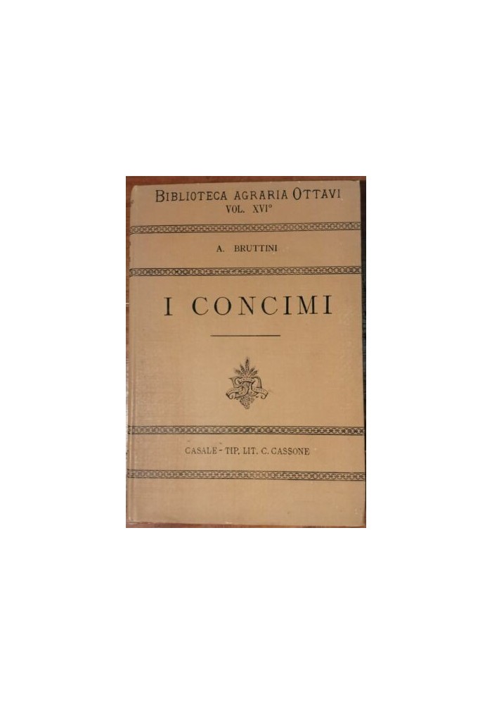 I CONCIMI di Arturo Bruttini 1900 Biblioteca agraria Ottavi libro antico Cassone