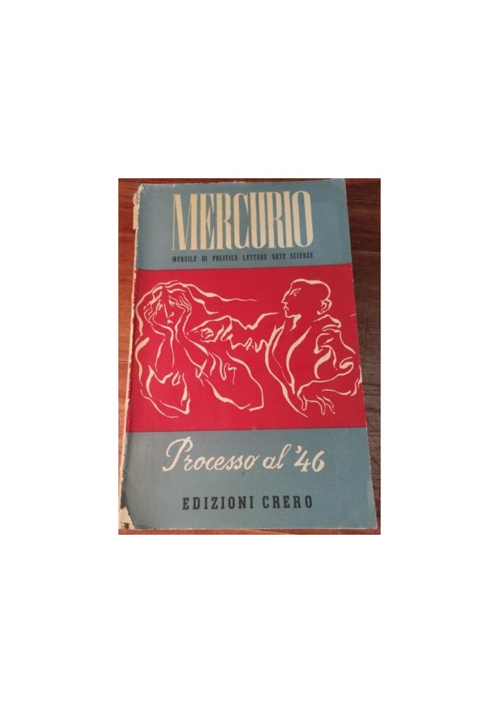 PROCESSO AL 46 Mercurio mensile di politica lettere arti scienze rivista vintage
