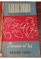 PROCESSO AL 46 Mercurio mensile di politica lettere arti scienze rivista vintage