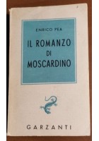 IL ROMANZO DI MOSCARDINO di Enrico Pea 1944 Garzanti I edizione libro romanzo