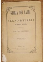 STORIA DEI LADRI NEL REGNO D'ITALIA da Torino a Roma 1873 libro antico fatti