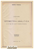 LEZIONI DI GEOMETRIA ANALITICA di Mario Pascal 1938 Libro allievi aeronautica