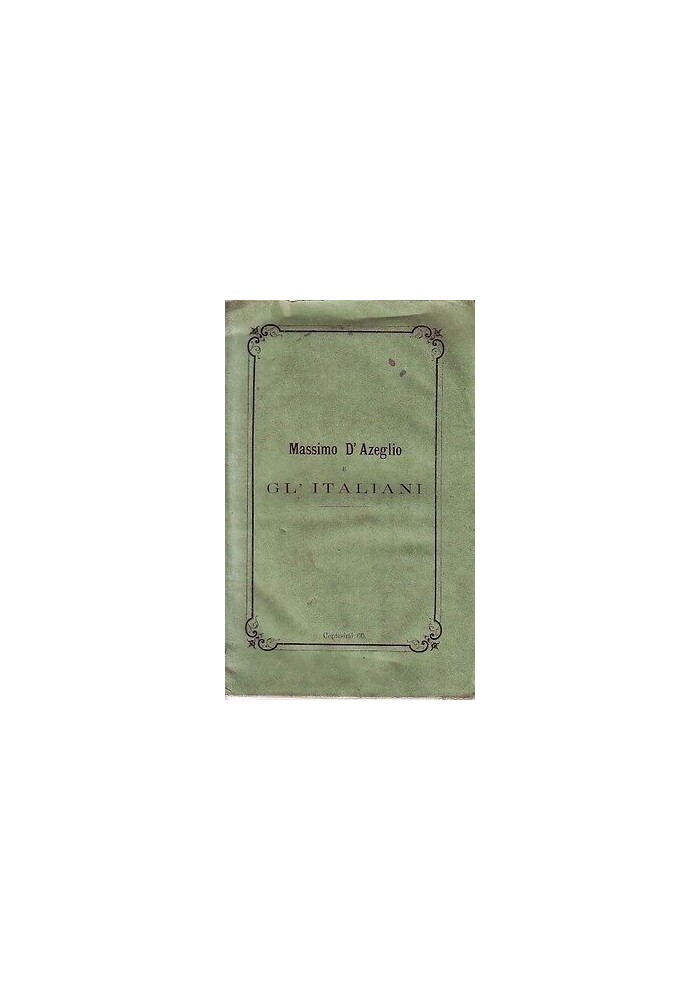 Massimo D'Azeglio e Gli Italiani di Piero De Donato Giannini 1865 libro antico