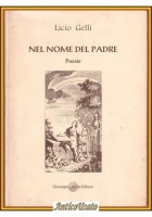 NEL NOME DEL PADRE Poesie di Licio Gelli 1996 Giuseppe Laterza Libro