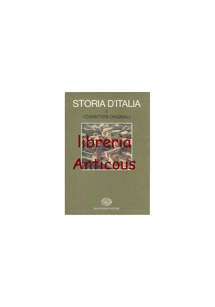 I CARATTERI ORIGINALI Storia d'Italia Volume I 1973 Einaudi libro COME NUOVO