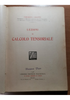 LEZIONI DI CALCOLO TENSORIALE di Umberto Cisotti 1928 Libro ingegneria manuale