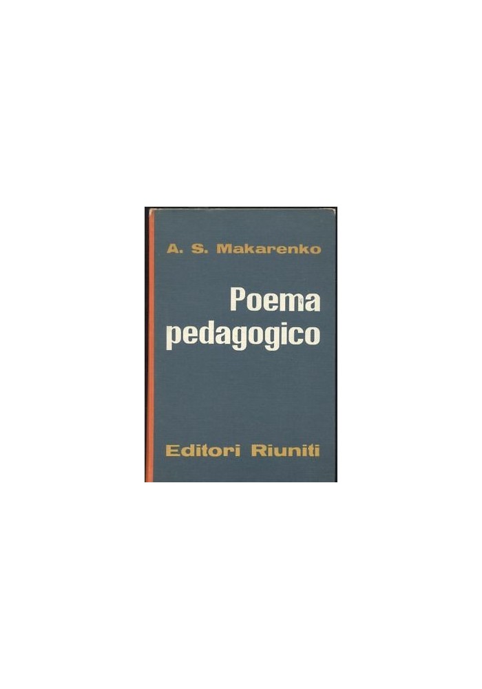 POEMA PEDAGOGICO di Makarenko 1962 Editori Riuniti LIBRO Unione Sovietica Poesia