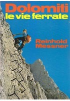 Dolomiti Le Vie Ferrate di Reinhold Messner 1975 Athesia alpinismo libro Alpi