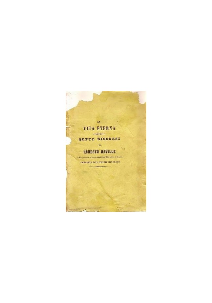 La Vita Eterna Sette Discorsi di Ernesto Naville 1862 Napoli libro antico