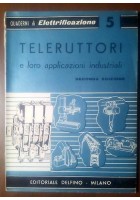 Teleruttori e Loro Applicazioni Industriali di G Perone libro Delfino manuale