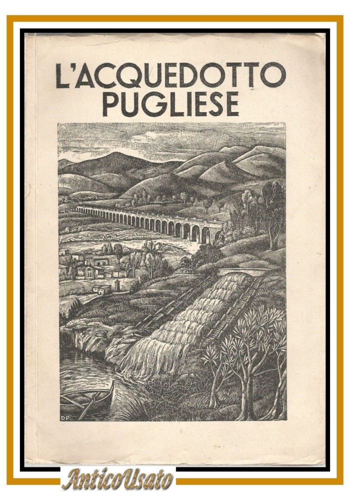 L'ACQUEDOTTO PUGLIESE Ente Autonomo 1939 Laterza Libro sulla storia dell