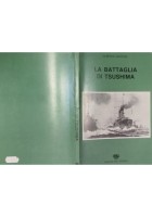 LA BATTAGLIA DI TSUSHIMA Alberto Santoni 1985 Dell'Ateneo Libro militaria II WW