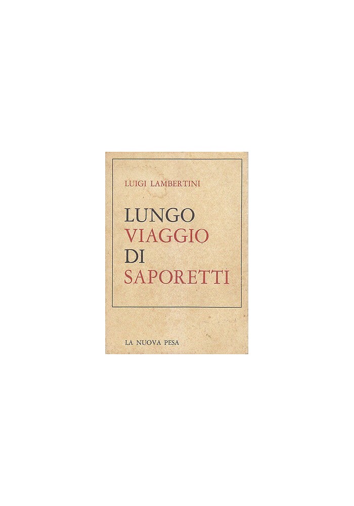 Lungo Viaggio Di Saporetti Luigi Lambertini 1972 libro illustrato con AUTOGRAFO