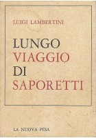 Lungo Viaggio Di Saporetti Luigi Lambertini 1972 libro illustrato con AUTOGRAFO