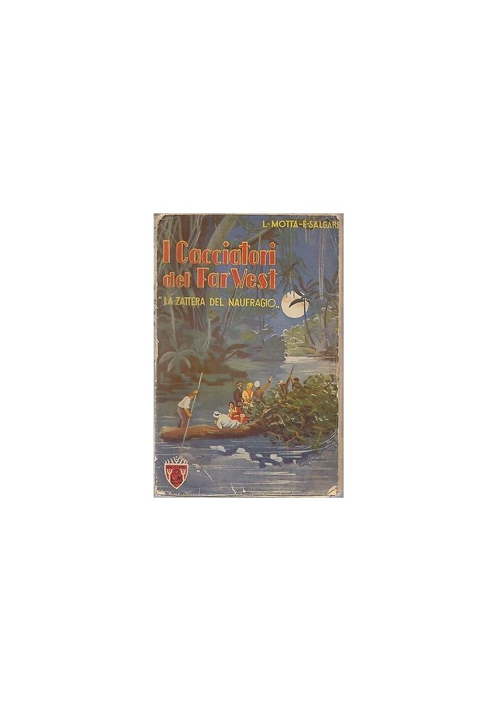 I Cacciatori Del Far West La Zattera Del Naufragio di Motta Emilio Salgari 1935