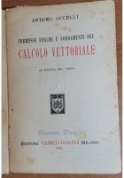 PREMESSE FISICHE FONDAMENTI DEL CALCOLO VETTORIALE di Arturo Uccelli 1945 libro