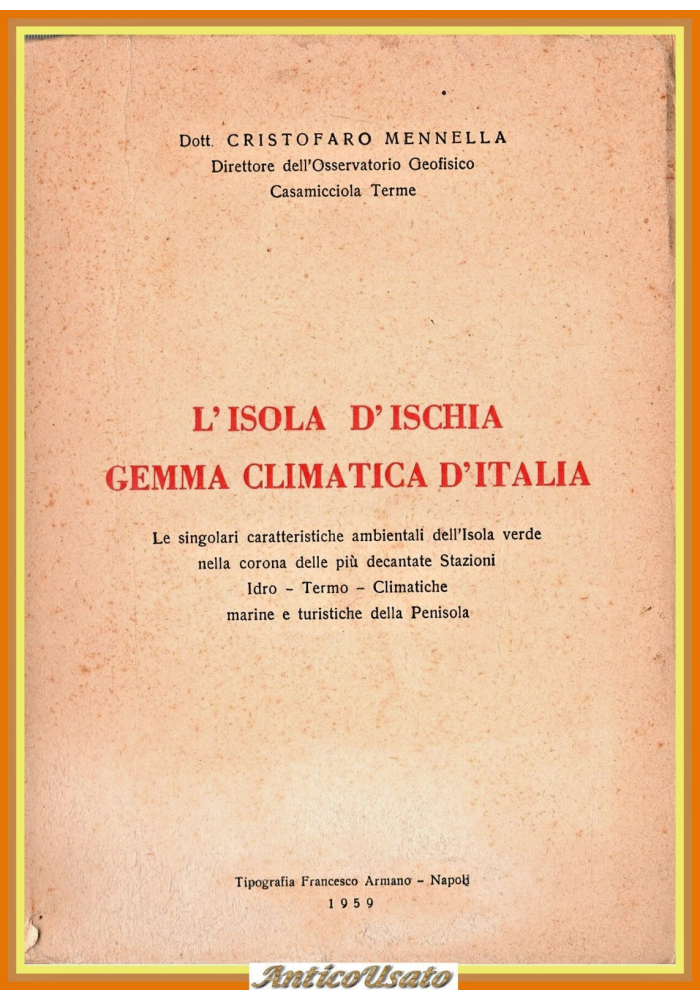 L'ISOLA D'ISCHIA GEMMA CLIMATICA D'ITALIA Cristofaro Mennella 1959 Armano Libro