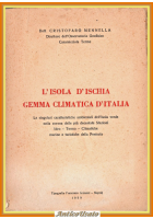 L'ISOLA D'ISCHIA GEMMA CLIMATICA D'ITALIA Cristofaro Mennella 1959 Armano Libro