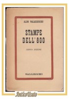 STAMPE DELL'800 di Aldo Palazzeschi 1943 Vallecchi libro romanzo ottocento V ed