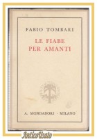 LE FIABE PER AMANTI di Fabio Tombari 1940 Mondadori libro romanzo II edizione