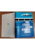 PONTE A TRAVATA CONTINUA IN CEMENTO ARMATO di Del Giudice 1960 libro ingegneria