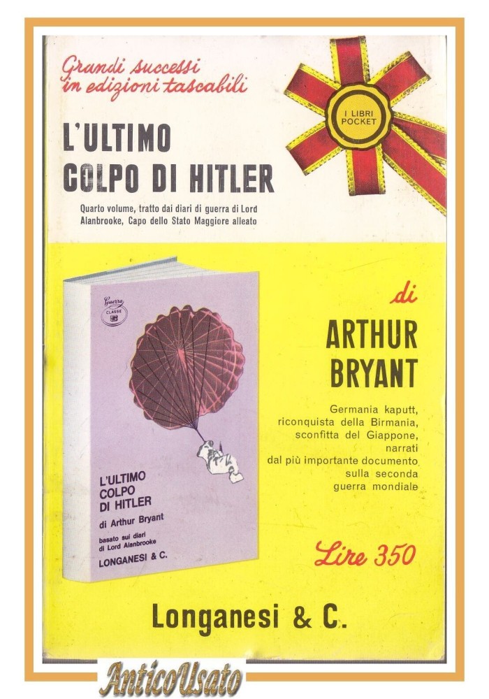 L'ULTIMO COLPO DI HITLER di Arthur Bryant 1966 Longanesi libro Seconda Guerra