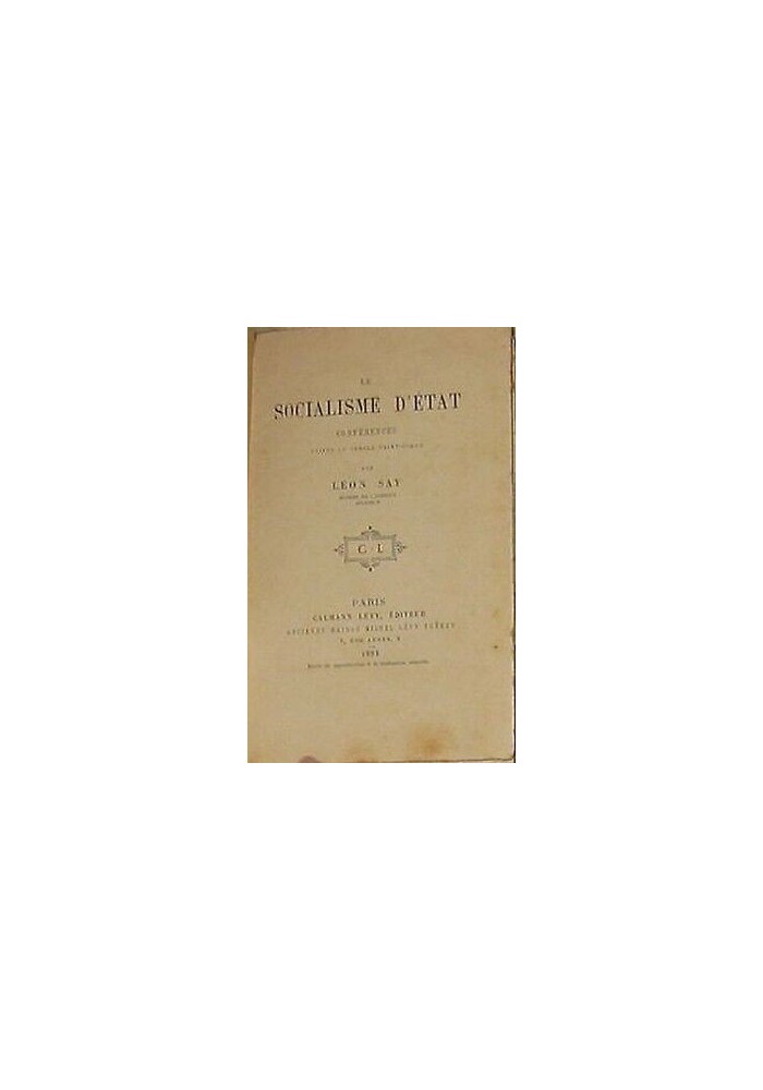 Le Socialisme D'Etat conferences di Leon Say 1884 Calmann Levy libro raro antico