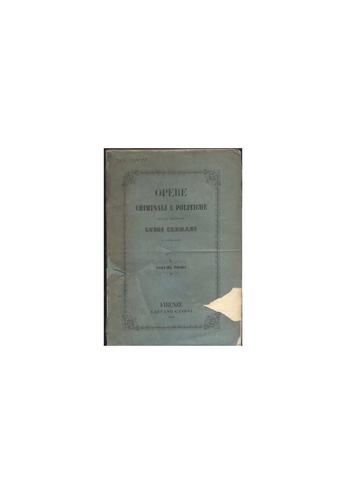 Opere Criminali E Politiche volume I di Luigi Cremani 1848 libro antico diritto