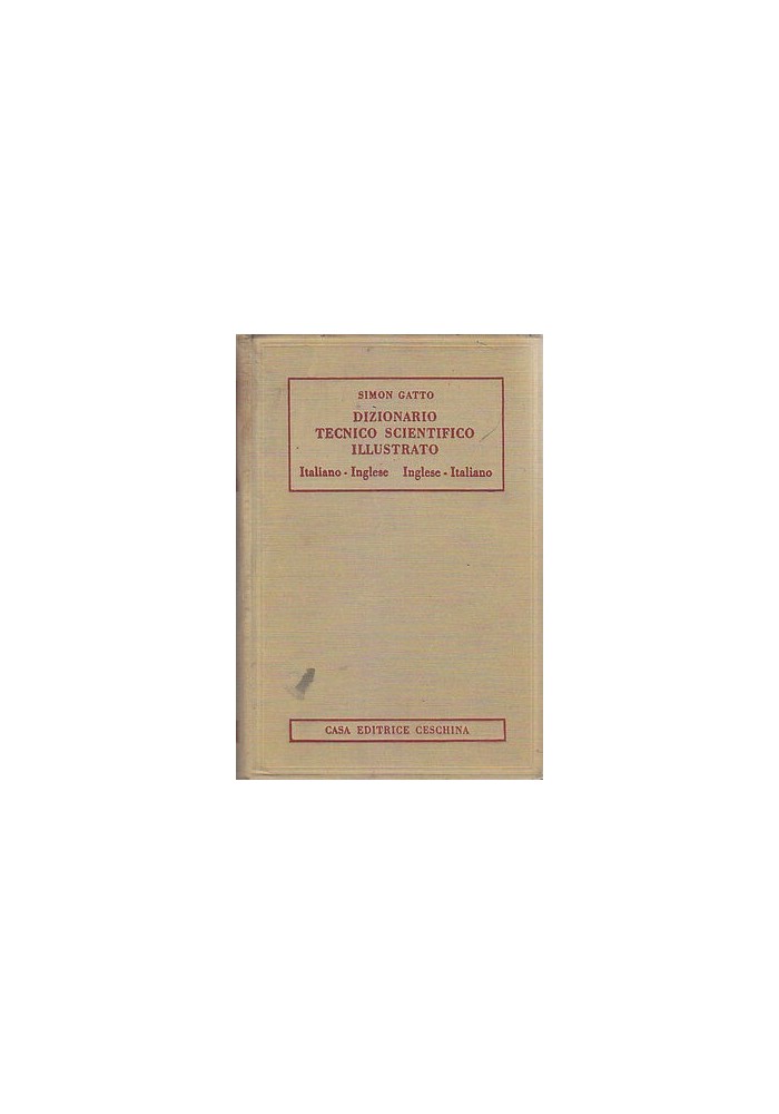 Dizionario Tecnico Scientifico Illustrato Italiano Inglese di Simon Gatto libro
