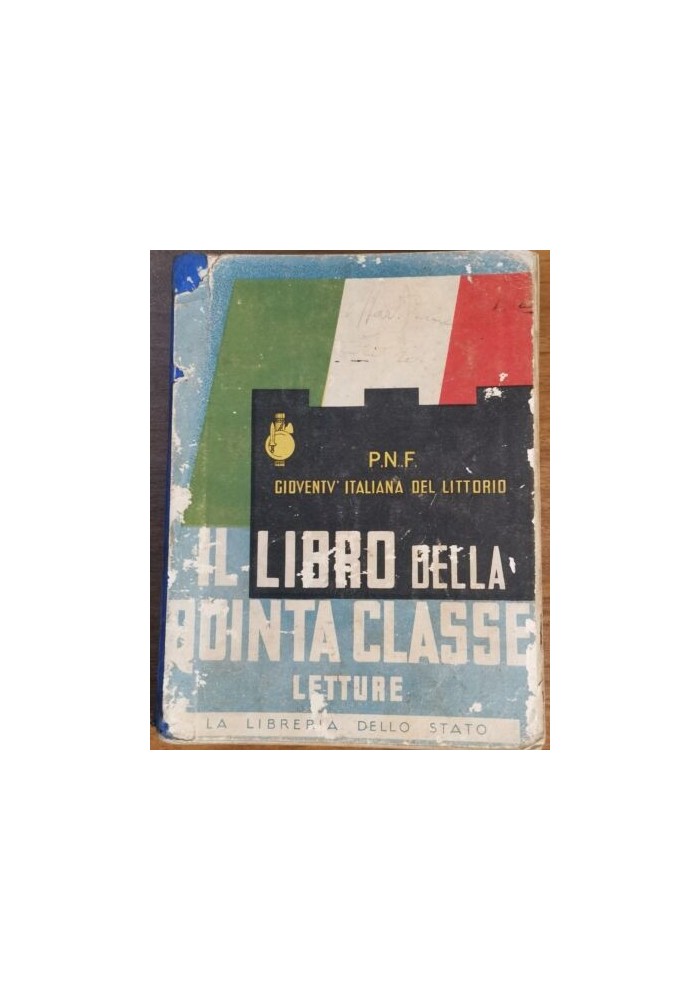 IL LIBRO DELLA V CLASSE Letture libro scolastico quinta elementare fascismo 1939