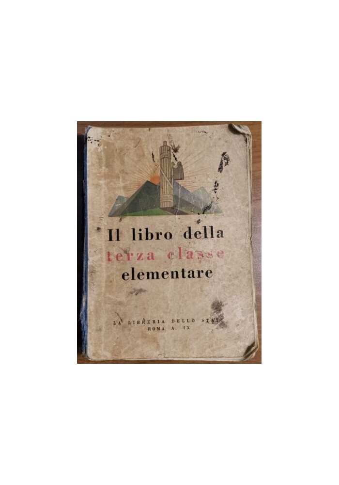 IL LIBRO DELLA TERZA CLASSE ELEMENTARE 1930 la libreria dello stato scolastico