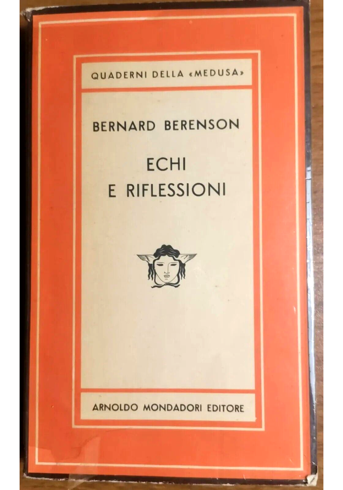 ECHI E RIFLESSIONI di Bernard Berenson 1950 quaderni medusa Mondadori Libro