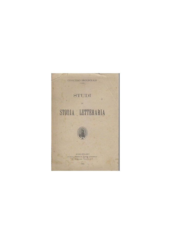 Studi Di Storia Letteraria di Gioachino Brognoligo 1904 Dante Alighieri libro
