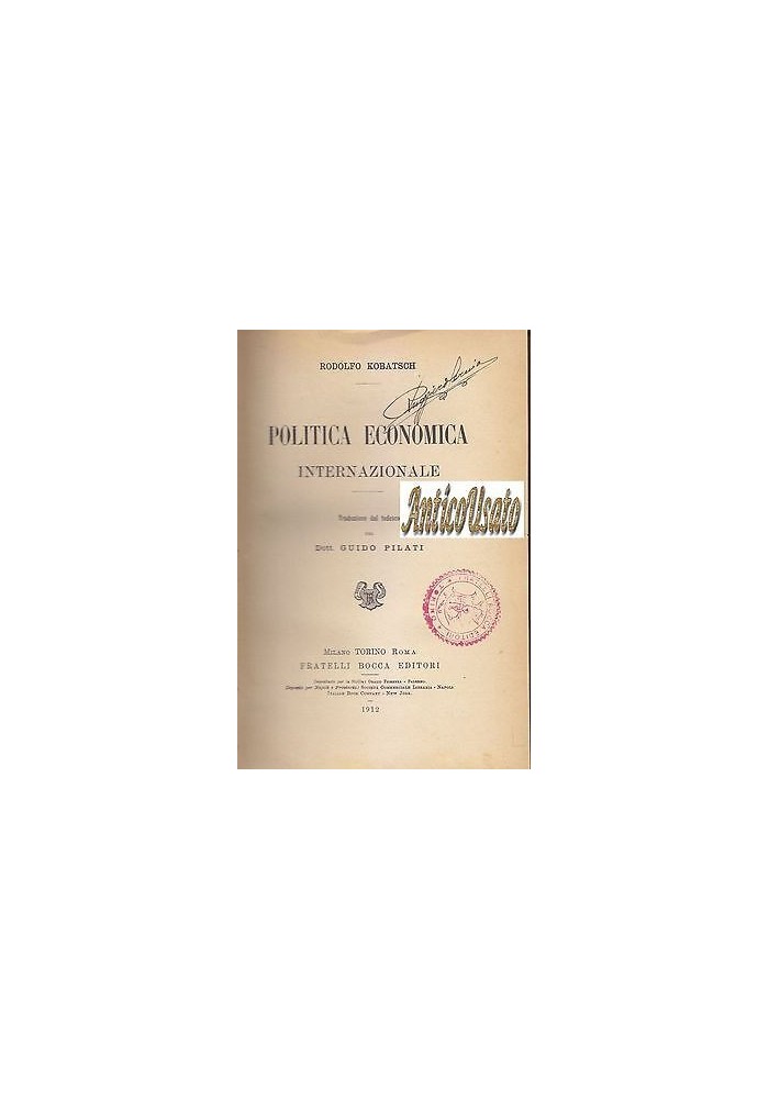 Politica Economica Internazionale di Rodolfo Kobatsch 1912 Fratelli Bocca LIBRO