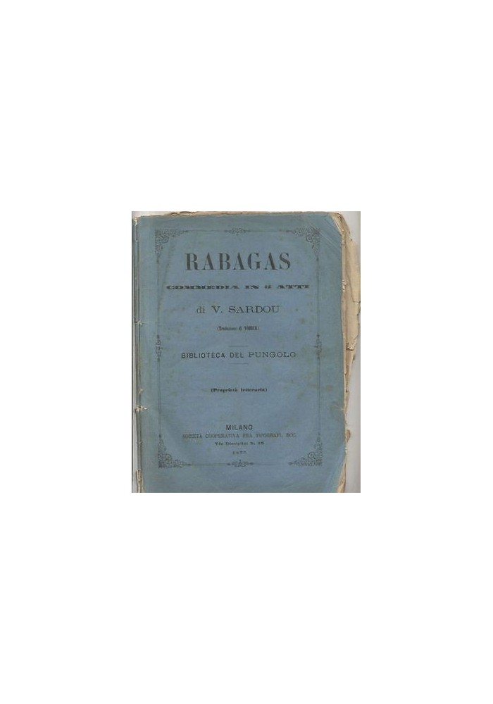 Rabagas commedia in 5 atti Vittoriano Sardou 1873 libro antico teatro