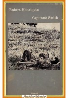 CAPITANO SMITH di Robert Henriquem Traduzione Cesare Pavese 1970 Einaudi Libro