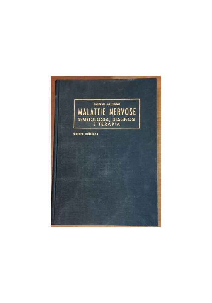 SEMEIOLOGIA DIAGNOSI E TERAPIA DELLE MALATTIE NERVOSE di Mattirolo 1944 libro