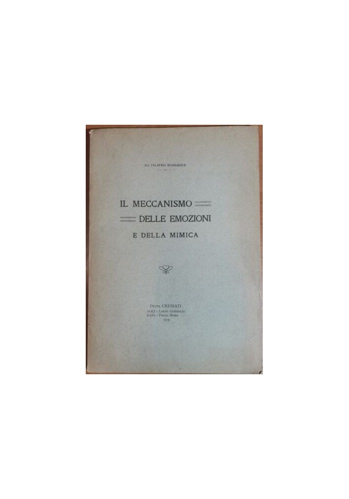 IL MECCANISMO DELLE EMOZIONI E DELLA MIMICA di Filippo D'Onghia 1919 Libro