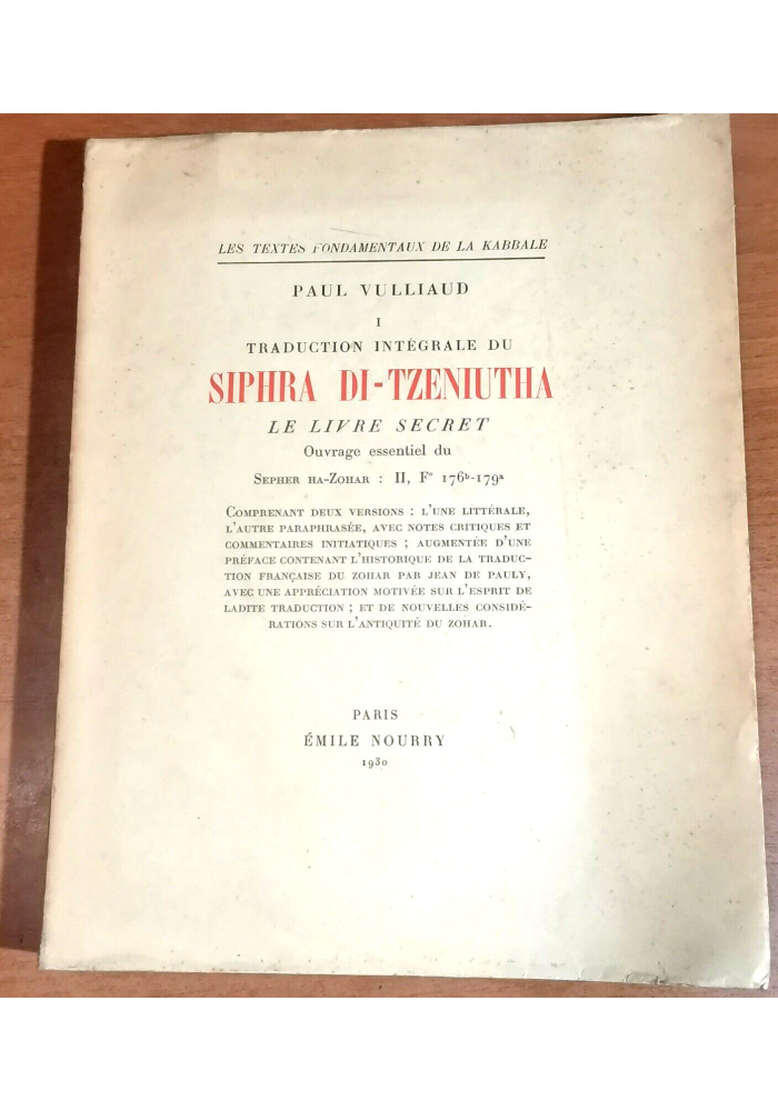 Traduction Intégrale du Siphra Di Tzeniutha Livre Secret di Paul Vulliaud 1930