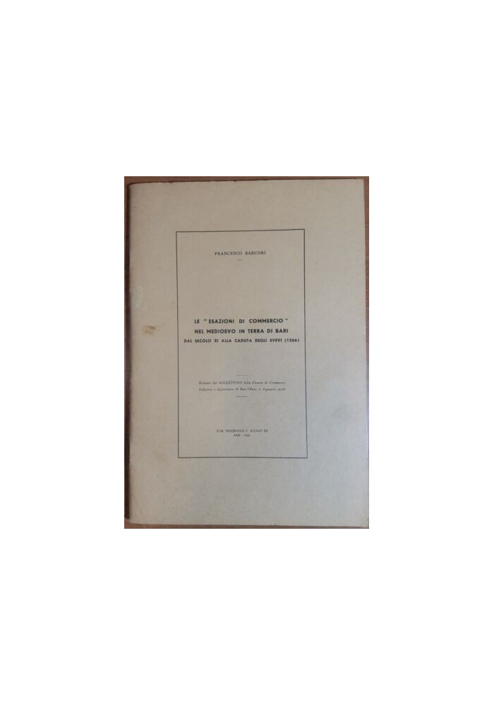 LE ESAZIONI DI COMMERCIO NEL MEDIOEVO IN TERRA DI BARI di Babudri 1952 libro