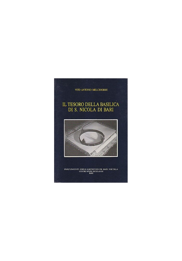 Il Tesoro Della Basilica San Nicola Di Bari Vito Antonio Melchiorre 1993 libro